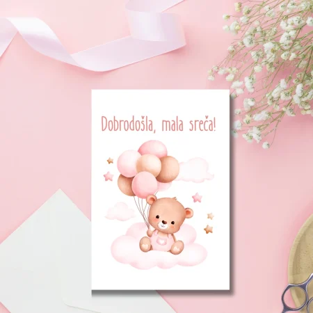 čestitka ob rojstvu medo z balonom in napisom "dobrodošla, mala sreča!"